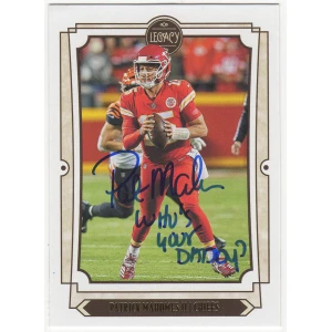 Pat (Patrick) Mahomes Sr. Signed Chiefs Patrick Mahomes 2019 Panini Legacy Football Card #51 w/Who's Your Daddy?