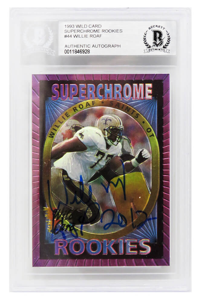 Willie Roaf Signed New Orleans Saints 1993 Wild Card Super Chrome Rookie Football Trading Card #44 w/HOF 2012 - (Beckett Encapsulated)
