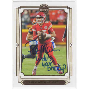 Pat (Patrick) Mahomes Sr. Signed Chiefs Patrick Mahomes 2019 Panini Legacy Football Card #51 w/Who's Your Daddy?