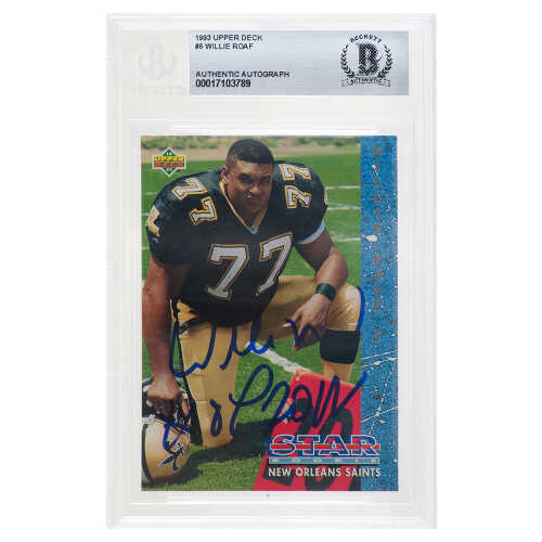 Willie Roaf Signed New Orleans Saints 1993 Upper Deck Rookie Football Card #6 w/HOF 2012 (Beckett Encapsulated)