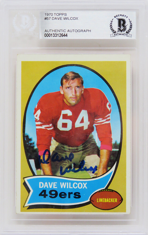 Dave Wilcox Signed San Francisco 49ers 1970 Topps Football Trading Card #57  – (Beckett Encapsulated) – Schwartz Sports Memorabilia