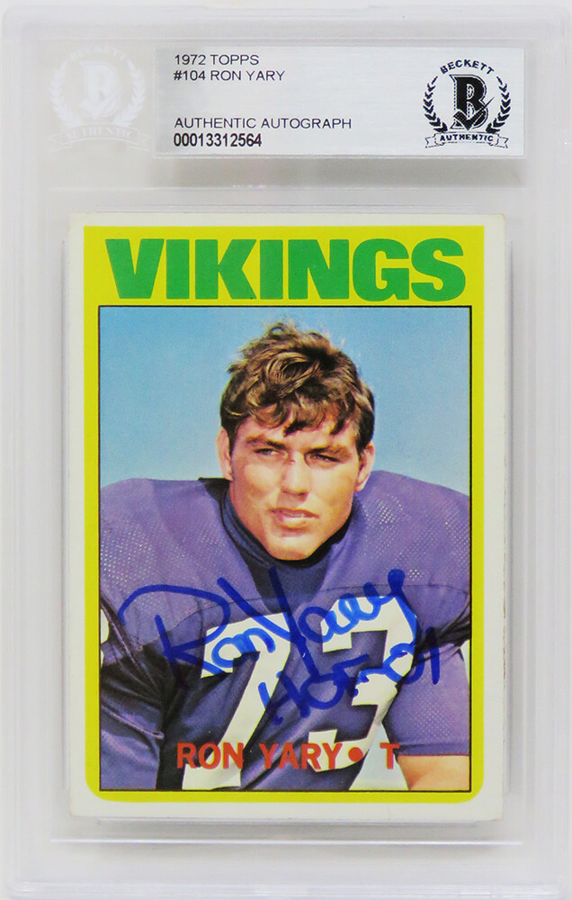 Ron Yary Signed Minnesota Vikings 1972 Topps Football Rookie Card #104  w/HOF'01 - (Beckett Encapsulated)